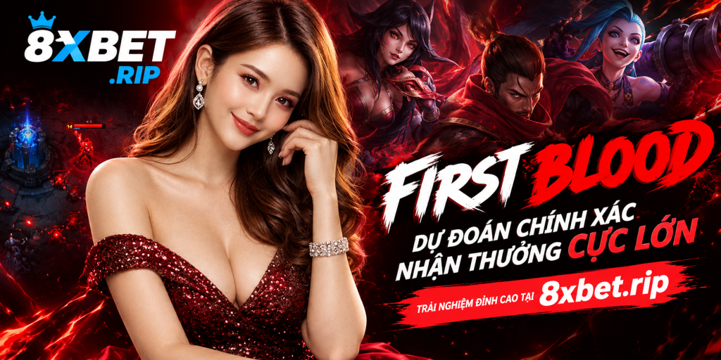 Áp phích chữ FIRST BLOOD trên nền đỏ sẫm với hình các tướng Liên Minh Huyền Thoại